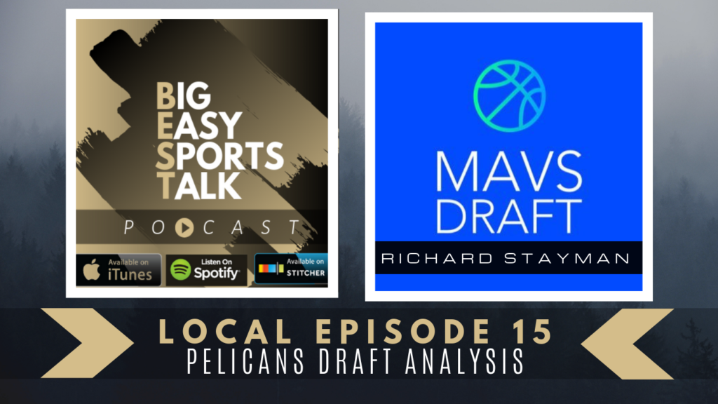 pelicans draft analysis with richard stayman